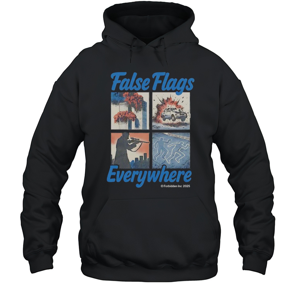 False Flags Everywhere Shirt Unisex Hoodie