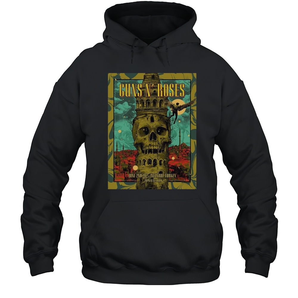 Guns N Roses Istanbul 2025 Poster In Istanbul Turkey At Tupras Stadium On June 2 2025 Shirt Unisex Hoodie