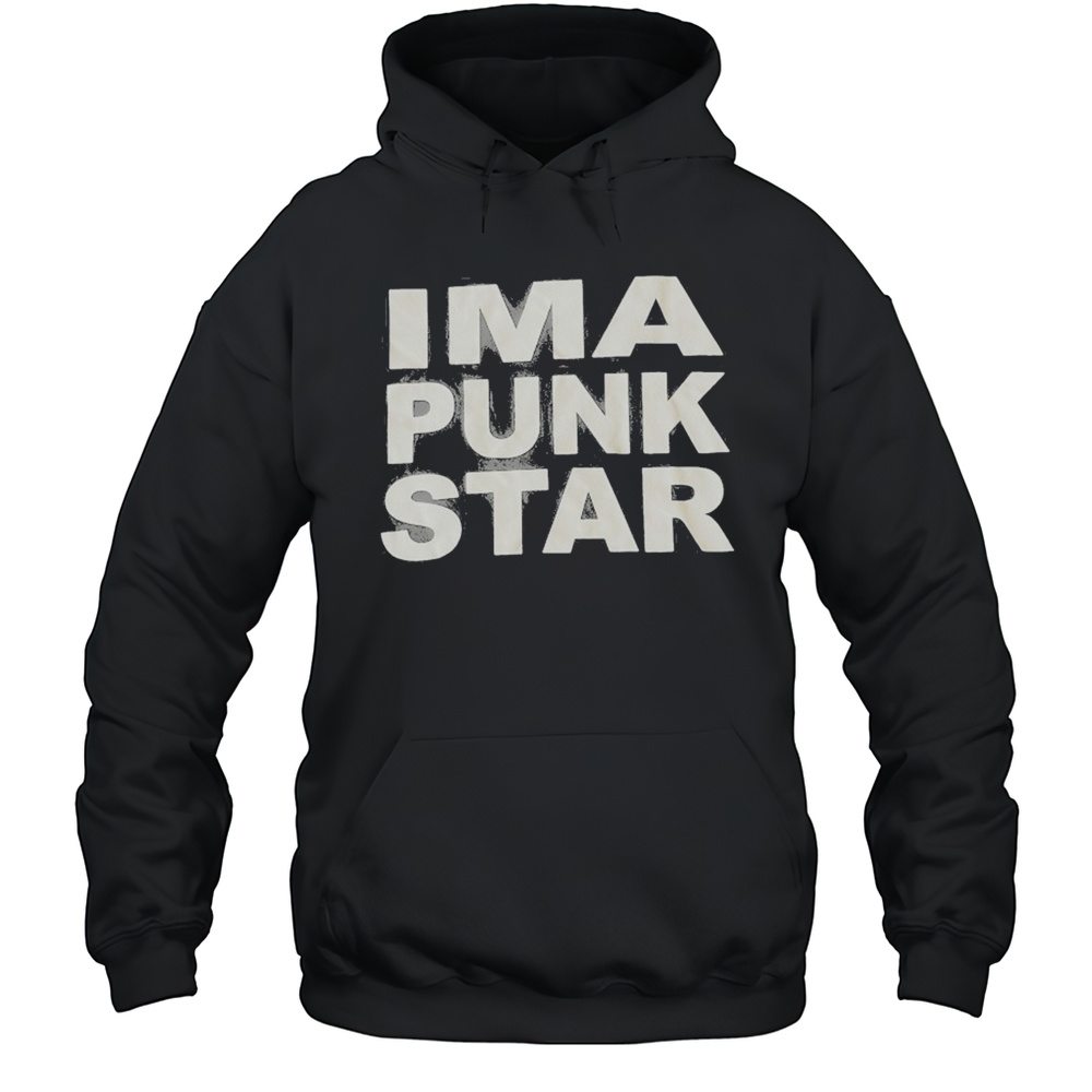 Ima Punk Star T-shirt Unisex Hoodie