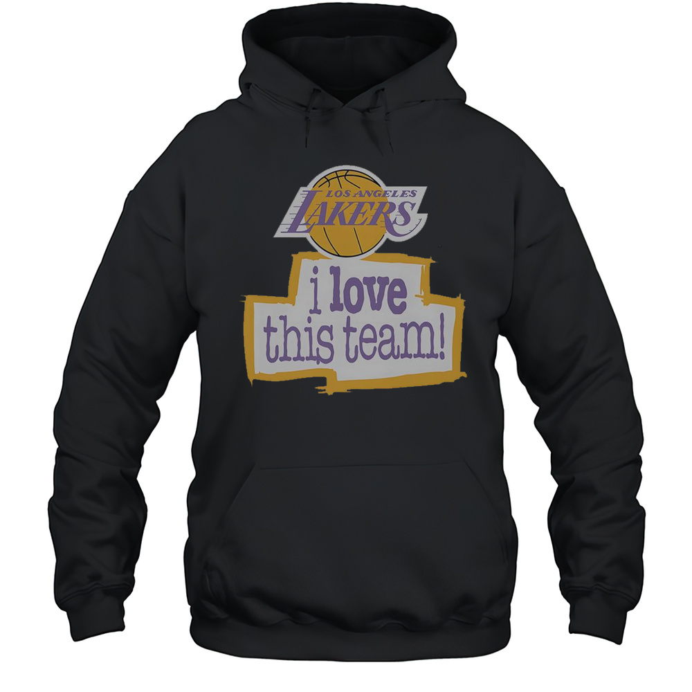 Los Angeles Lakers Hardwood Classics I Love This Team T-Shirt Unisex Hoodie
