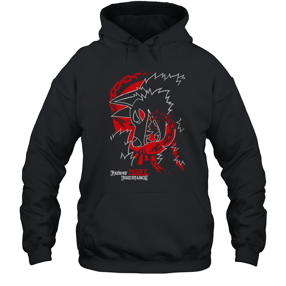 Path Of Most Resistance Shirt Unisex Hoodie