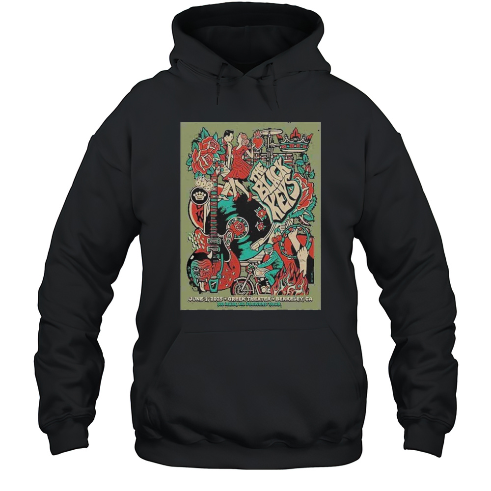 The Black Keys Concert Poster No Rain No Flowers Tour 2025 In Barkeley CA On June 1st At Greek Theater Merchandise Shirt Unisex Hoodie
