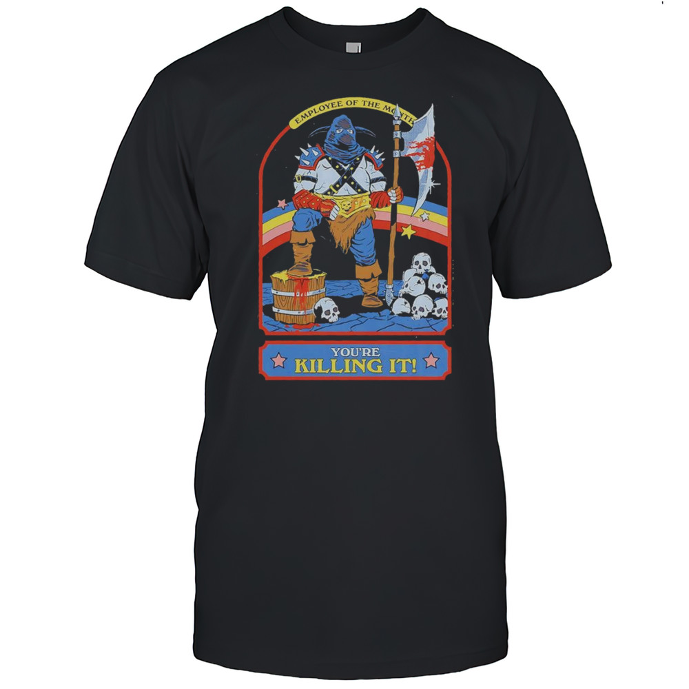Employee Of The Month Youre Killing It Shirt