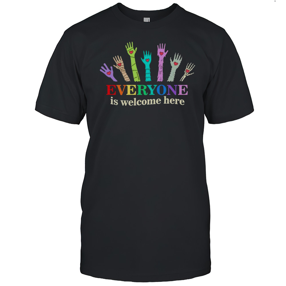 Everyone Is Welcome Here LGBT Pride Hand Shirt