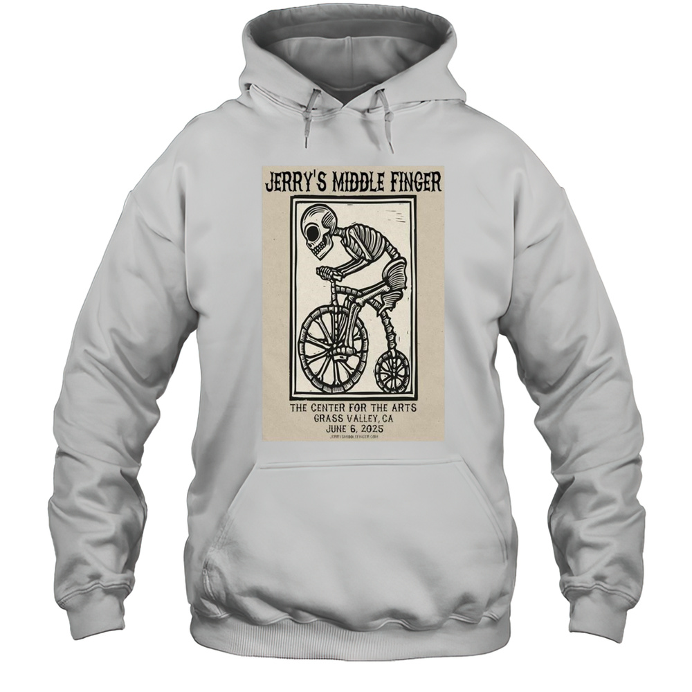 Jerrys Middle Finger On June 6 2025 In Grass Valley CA Tour Shirt Unisex Hoodie