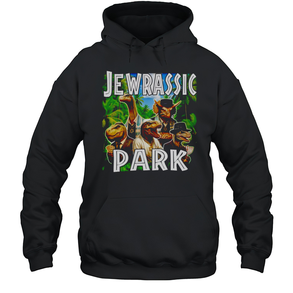 Jewrassic Park Dinosaurs Shirt Unisex Hoodie