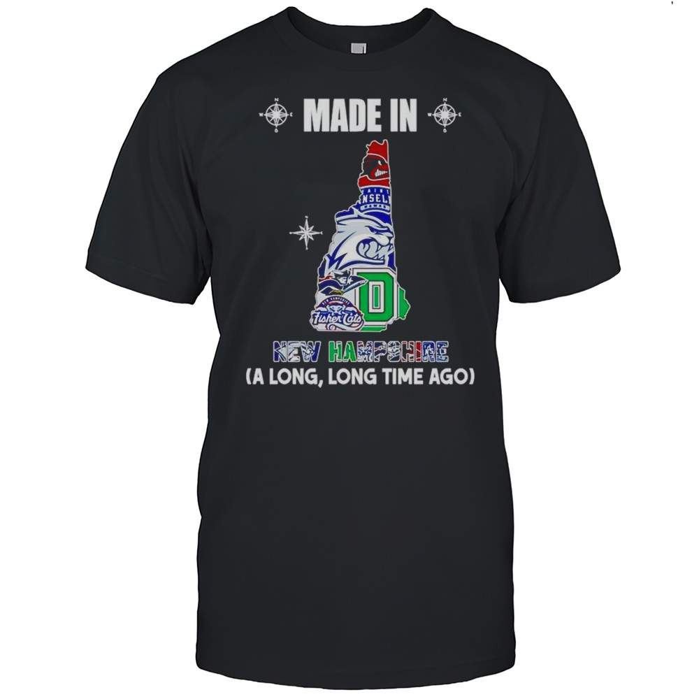 Made In New Hampshire A Long Long Time Ago Shirt