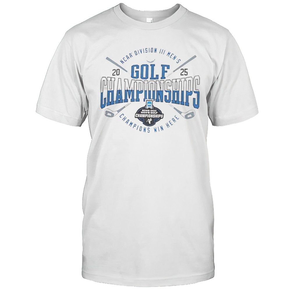 NCAA Division III Mens Golf Championship 2025 Champions Win Here T-Shirt