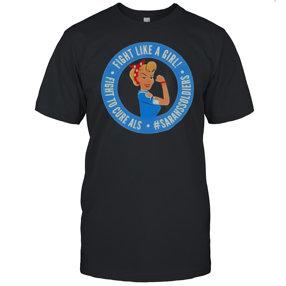 Sarah Nauser Sarah Soldiers Fight Like A Girl Shirt