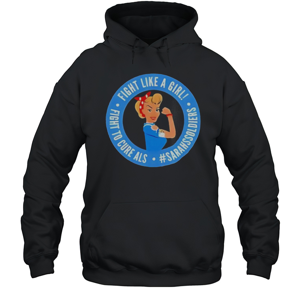 Sarah Nauser Sarah Soldiers Fight Like A Girl Shirt Unisex Hoodie
