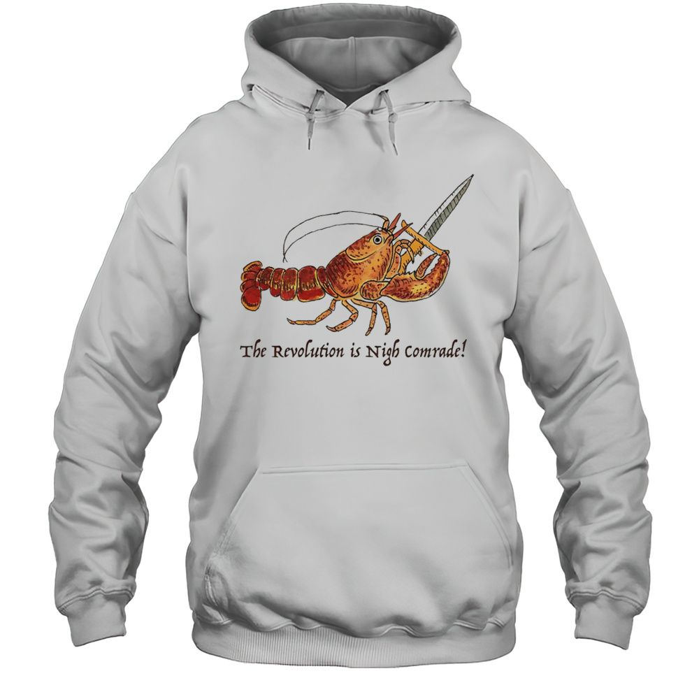 Shrimp The Revolution Is Night Comrade Shirt Unisex Hoodie