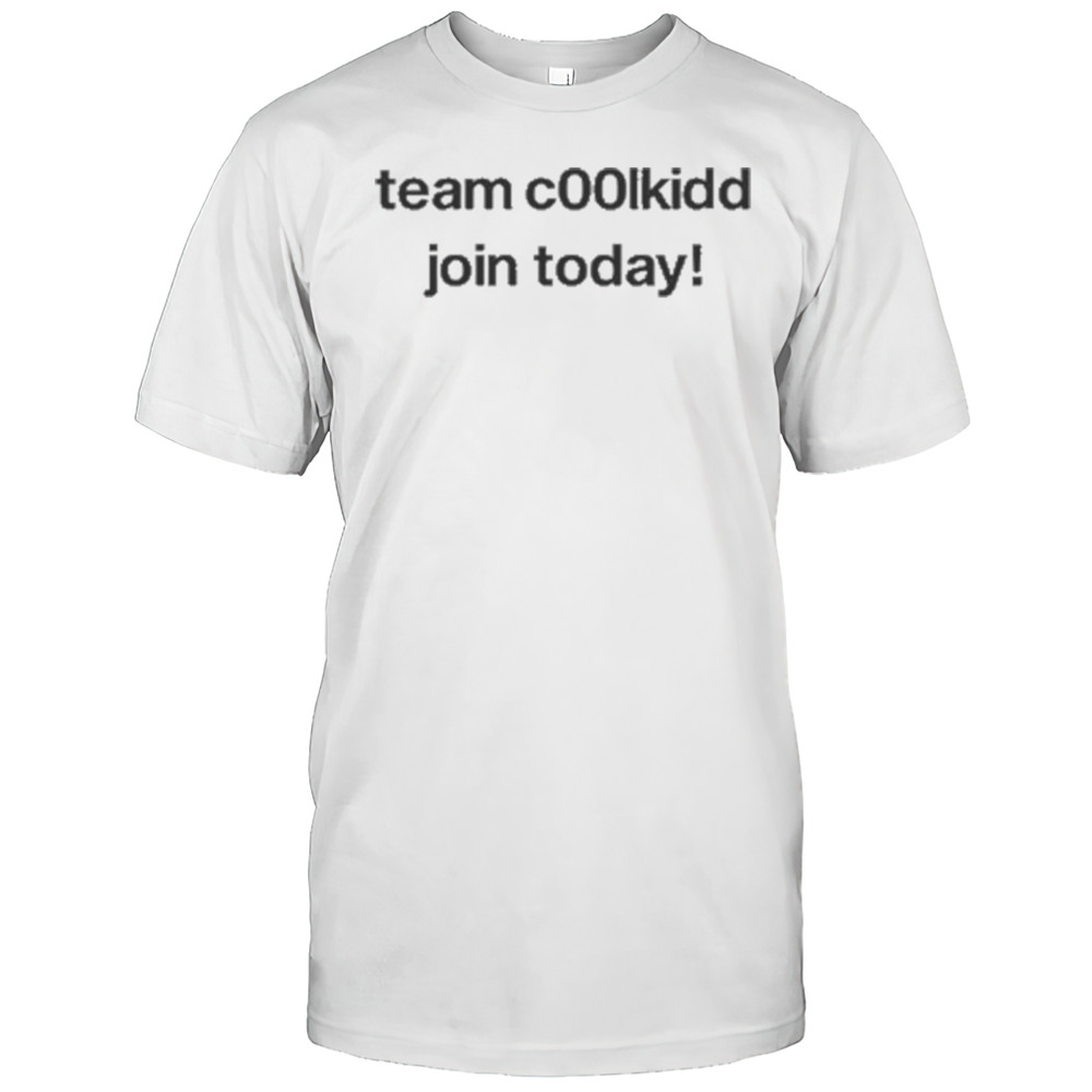 Team Coolkid Join Today Shirt