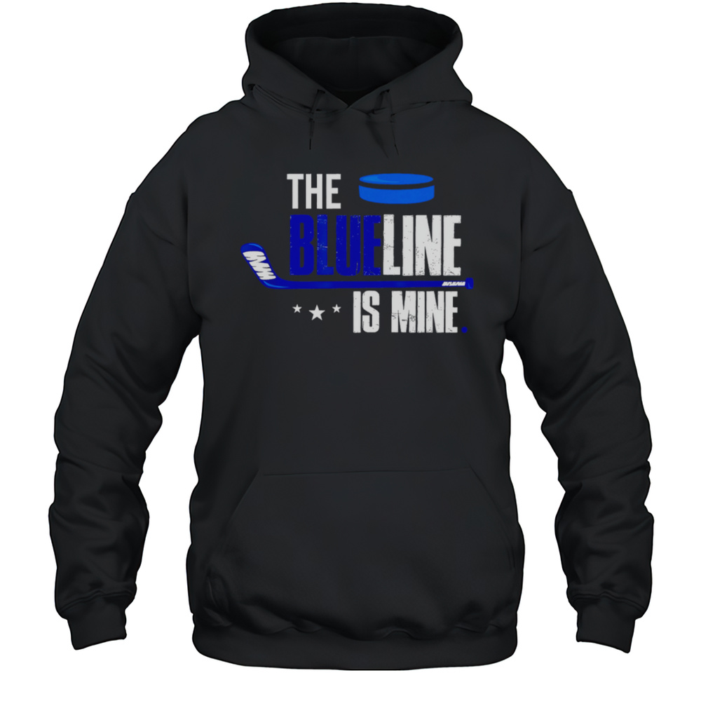 The Blue Line Is Mine Hockey Shirt Unisex Hoodie
