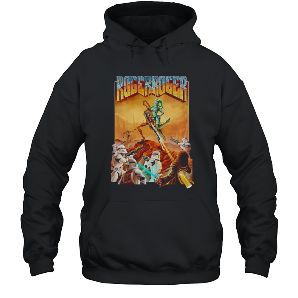 The Star Wars Roger Roger Shirt Unisex Hoodie