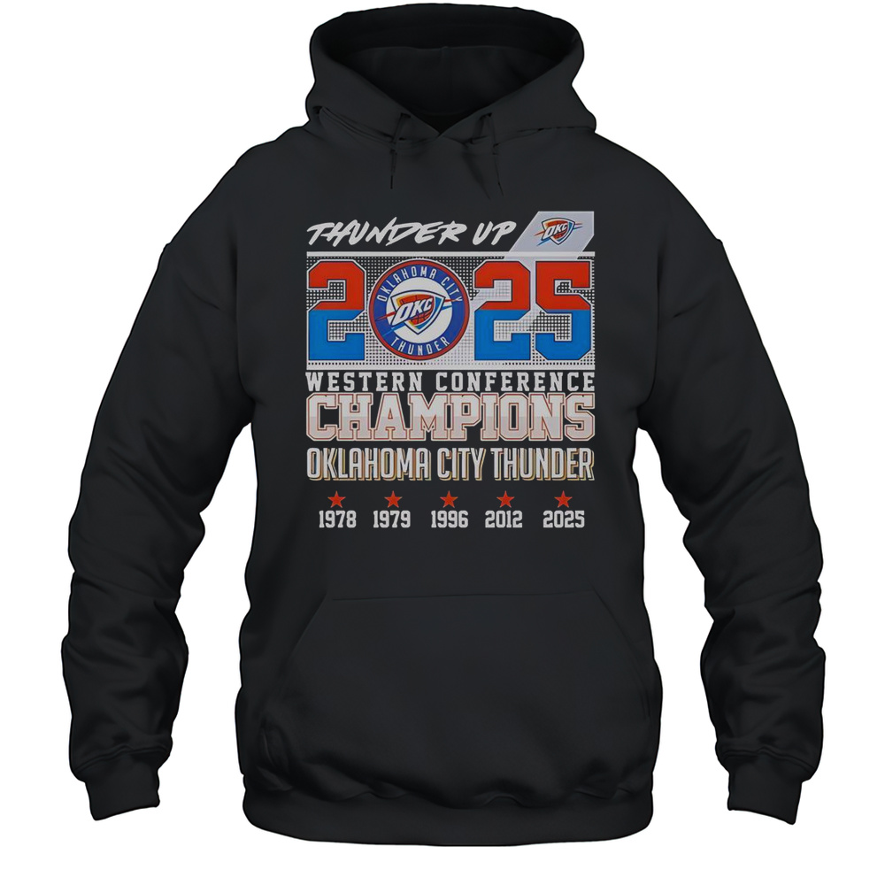 Thunder Up 2025 Western Conference Champions Oklahoma City Thunder T-Shirt Unisex Hoodie