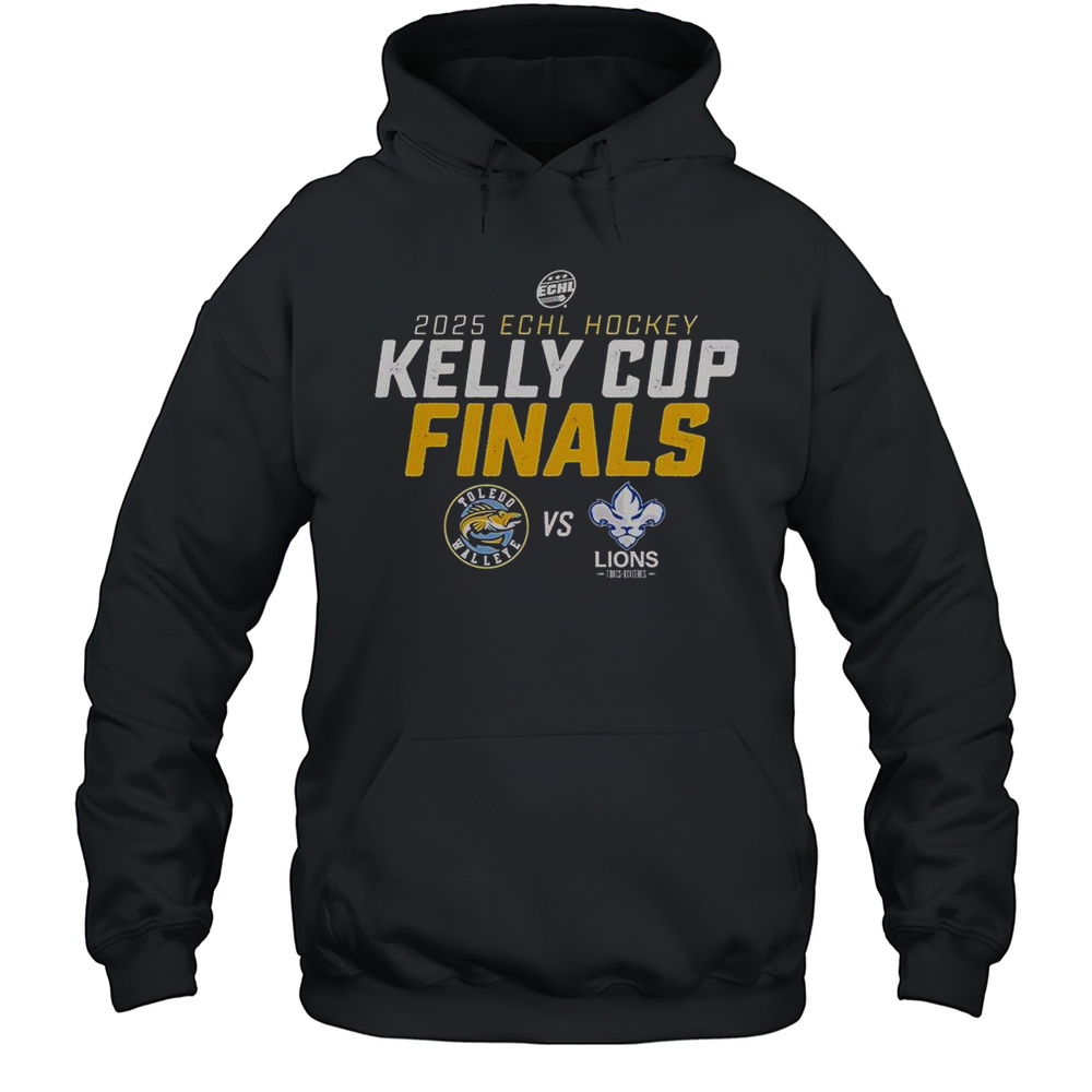 Toledo Walleye Vs Trois-Rivieres Lions 2025 Kelly Cup Finals Boost Matchup T-Shirt Unisex Hoodie