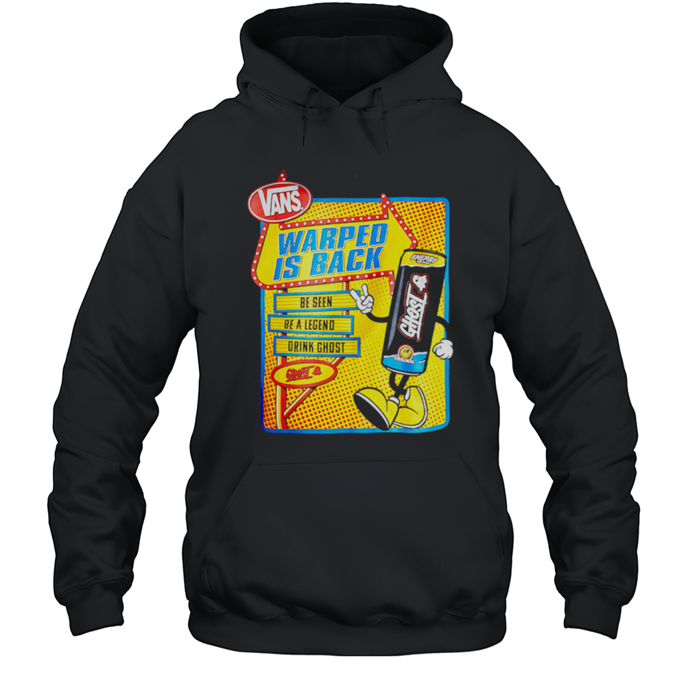 Vans Warped Is Back Be Seen Be A Legend Drink Ghost Shirt Unisex Hoodie