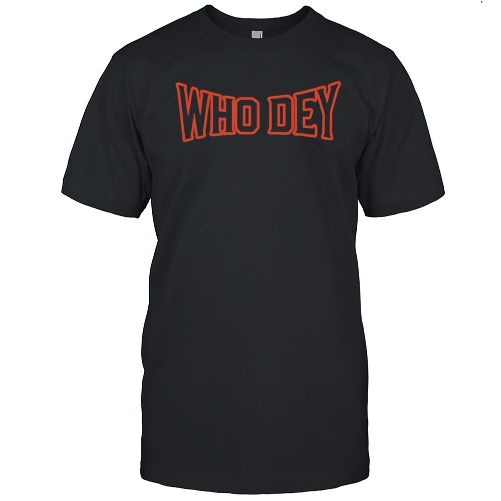 Who Dey CincinnatI Bengals Shirt