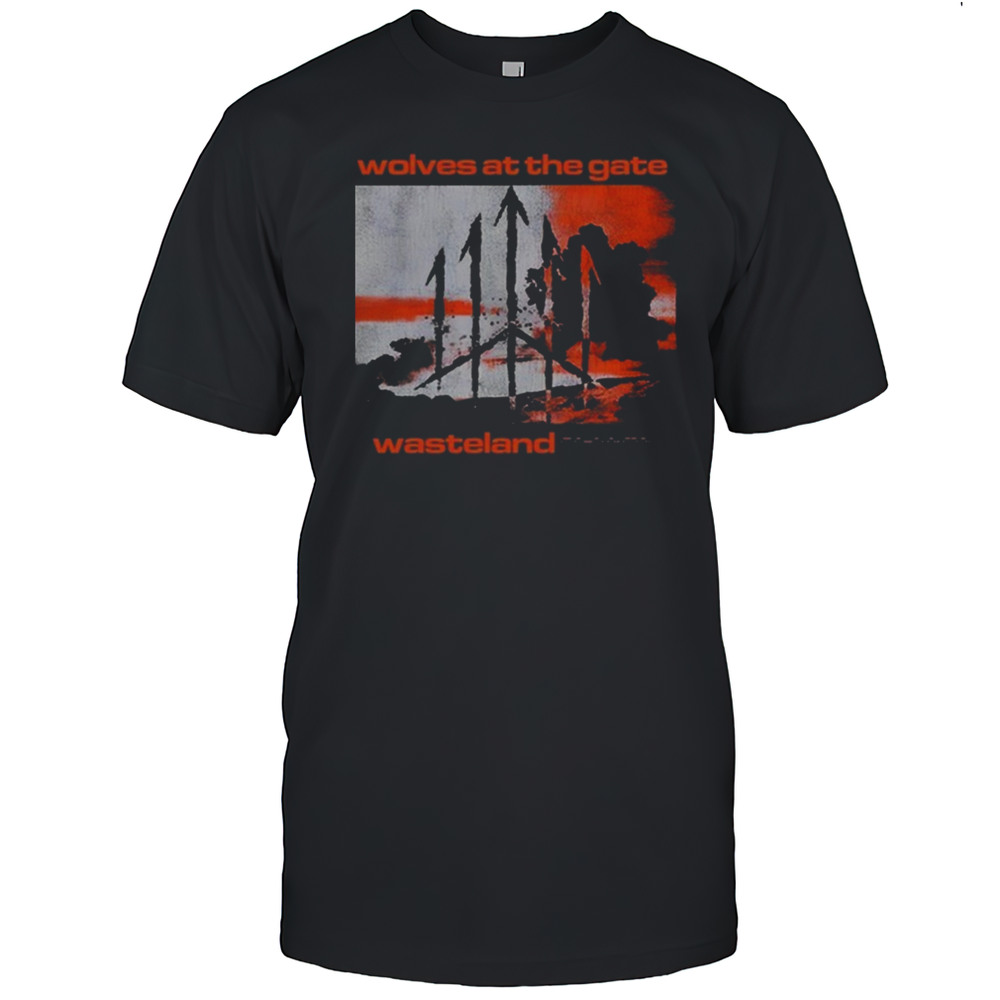 Wolves At The Gate Wasteland Cover Shirt