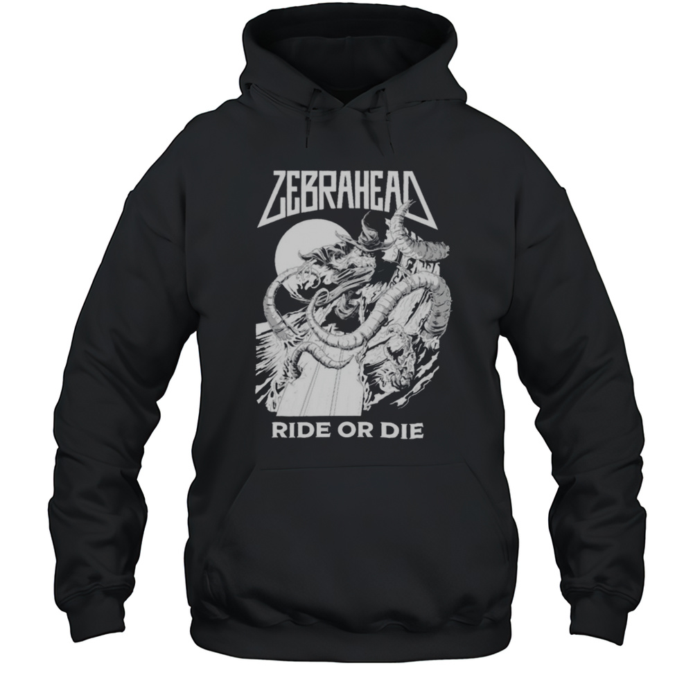 Zebrahead Ride Or Die T Shirts Unisex Hoodie