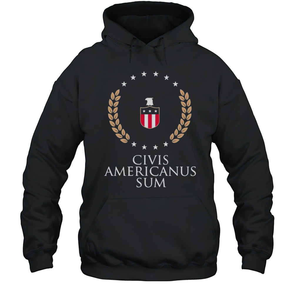 Civis Americanus Sum T-shirt Unisex Hoodie