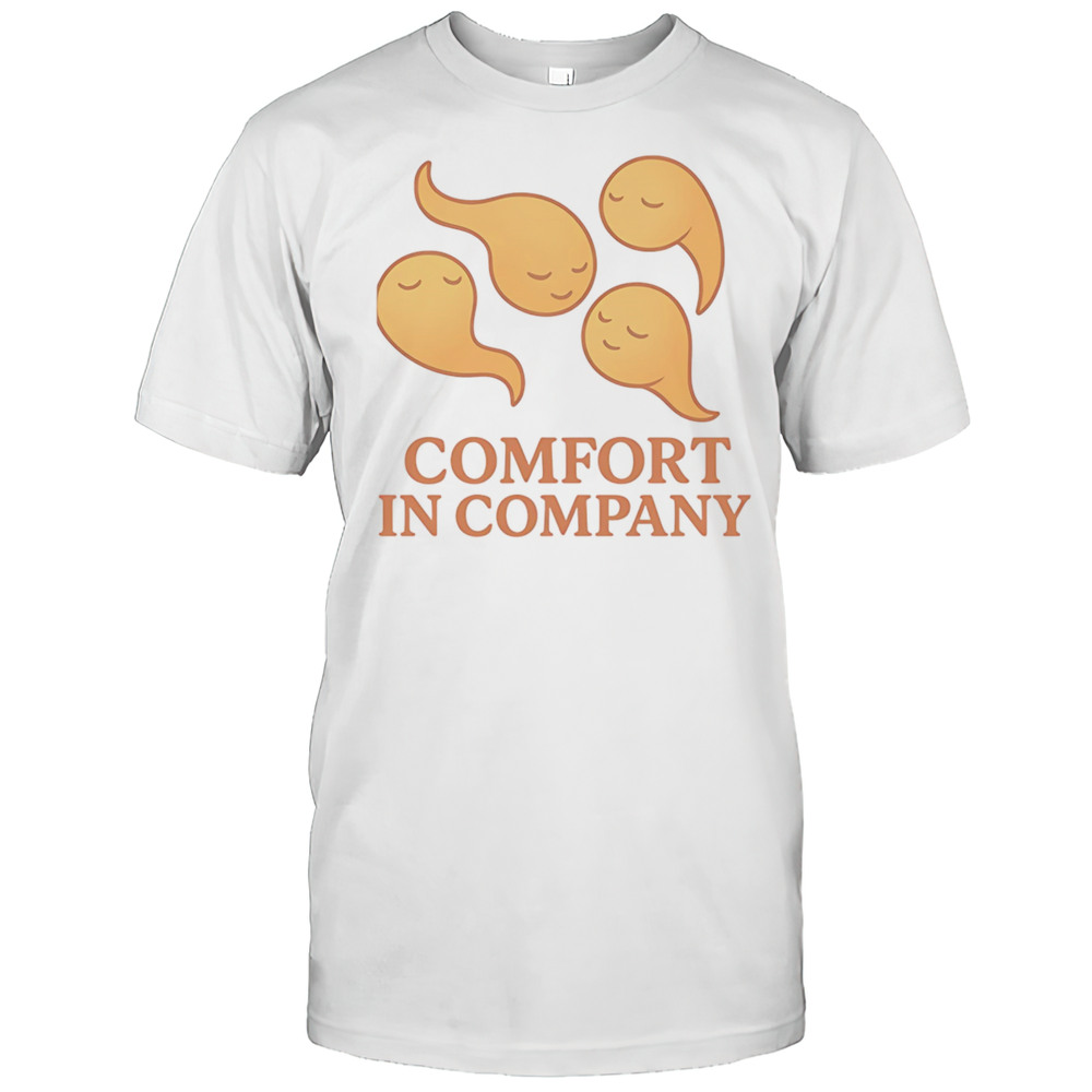 Comfort In Company Shirt