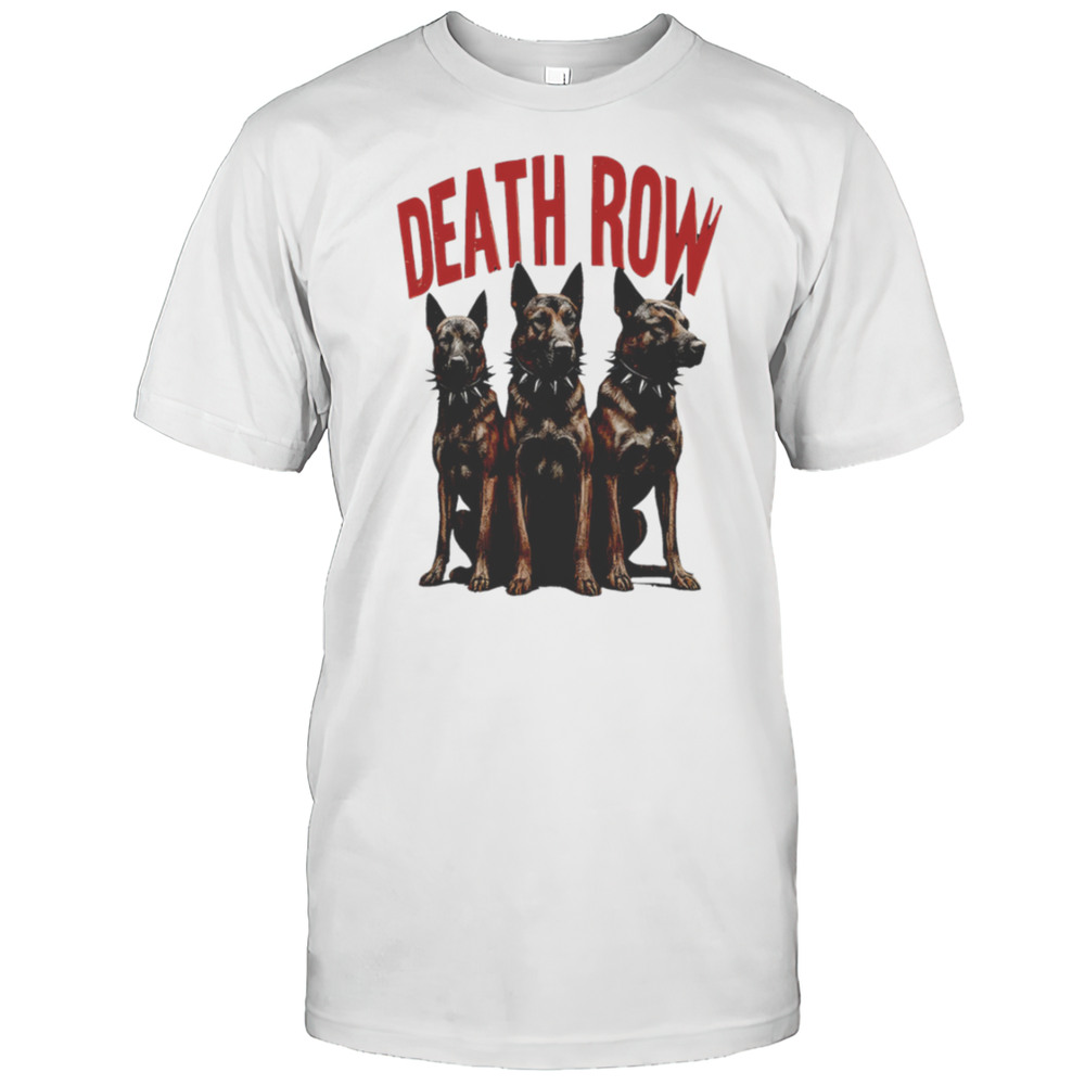 Death Row Dogs Shirt