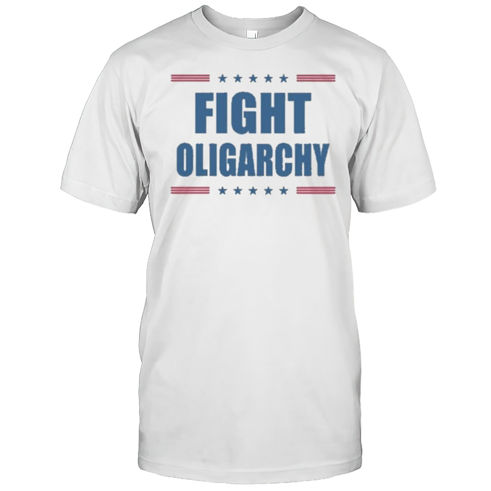 Fight Oligarchy Shirt