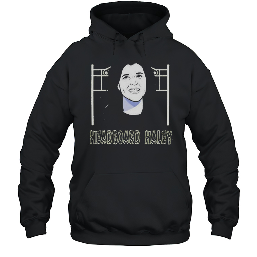 Headboard Haley T-shirt Unisex Hoodie