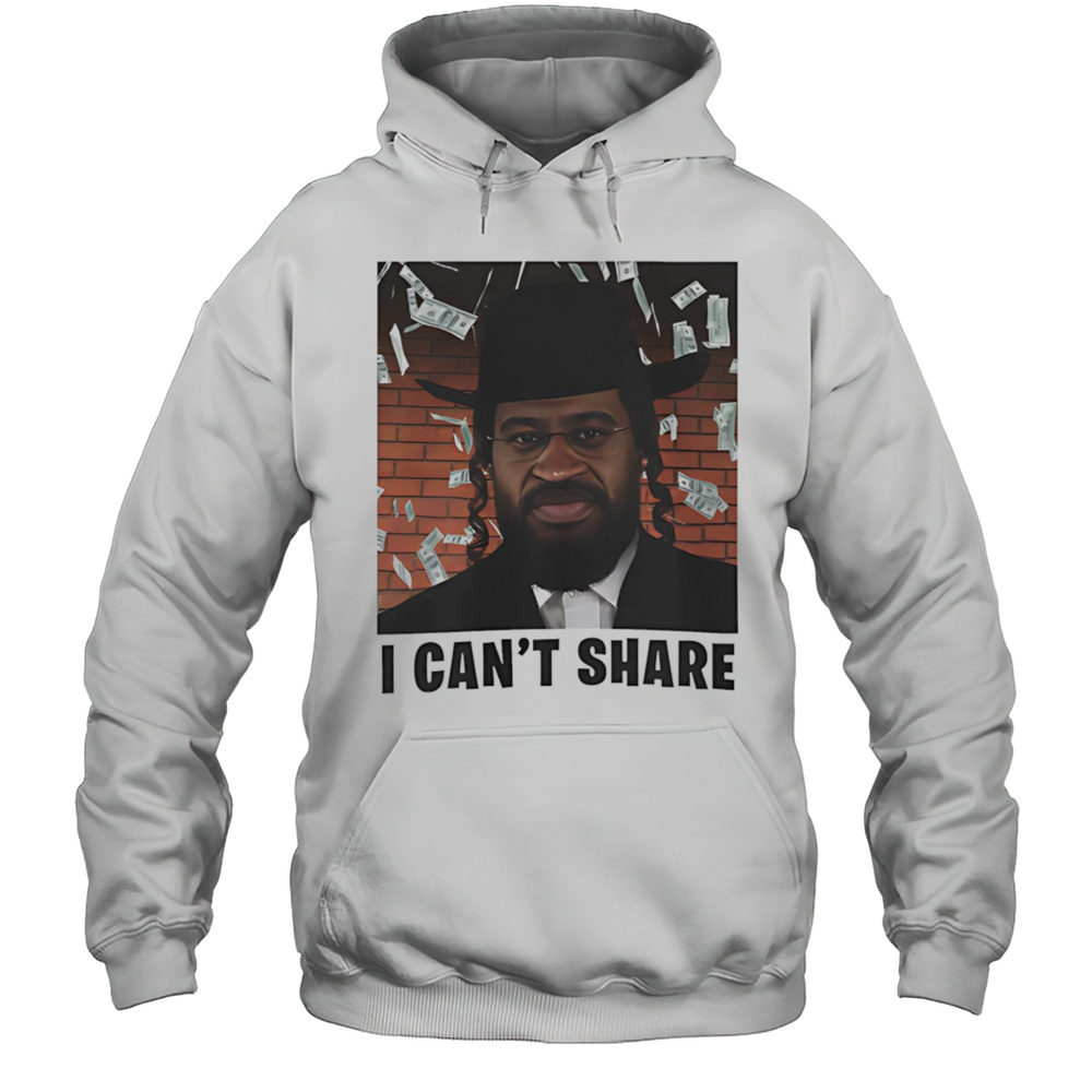 I Cant Share Shirt Unisex Hoodie