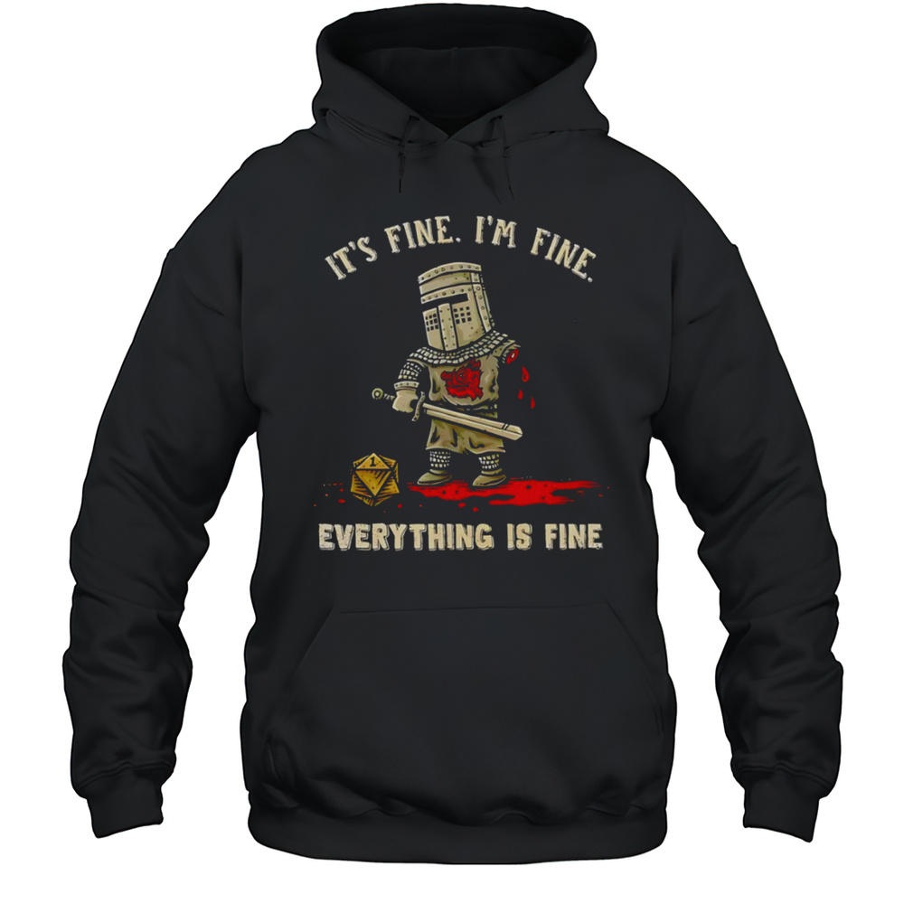 Its Fine Im Fine Everything Is Fine Shirt Unisex Hoodie