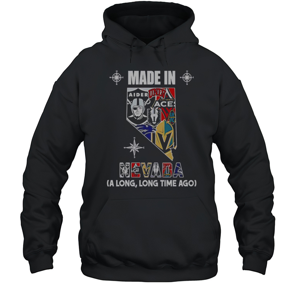 Made In Nevada A Long Long Time Ago T-Shirt Unisex Hoodie