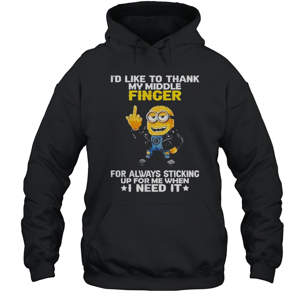Minions Id Like To Thank My Middle Finger Shirt Unisex Hoodie