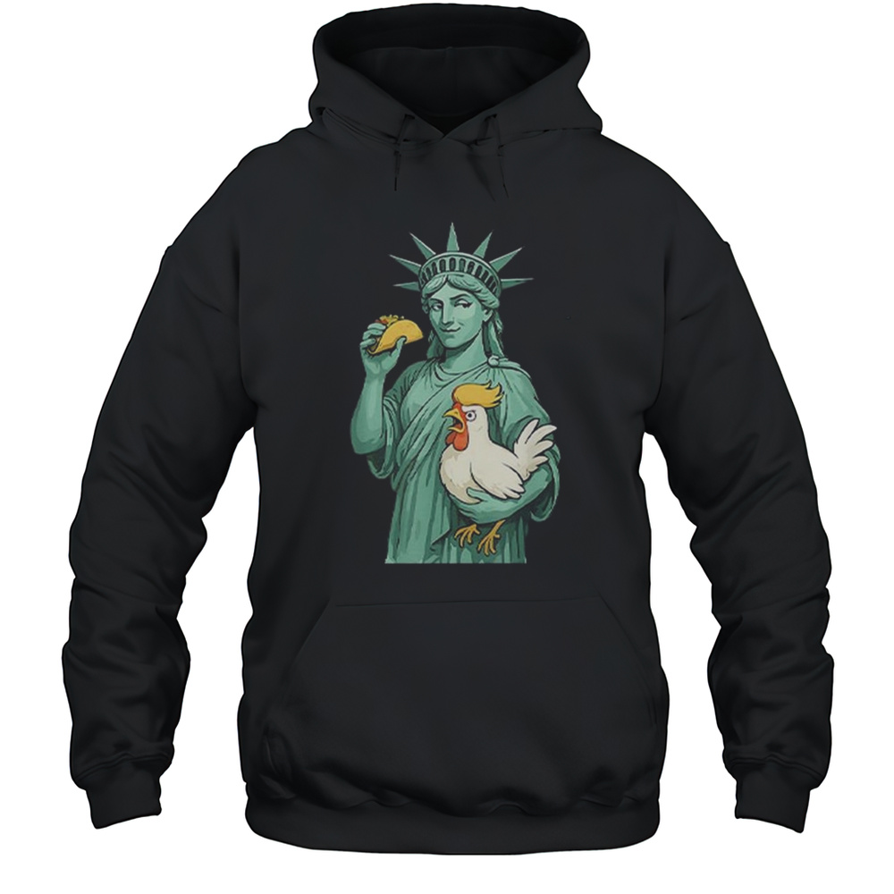 Statue Of Liberty TACO Trump Always Chickens Out Funny 2025 Shirt Unisex Hoodie