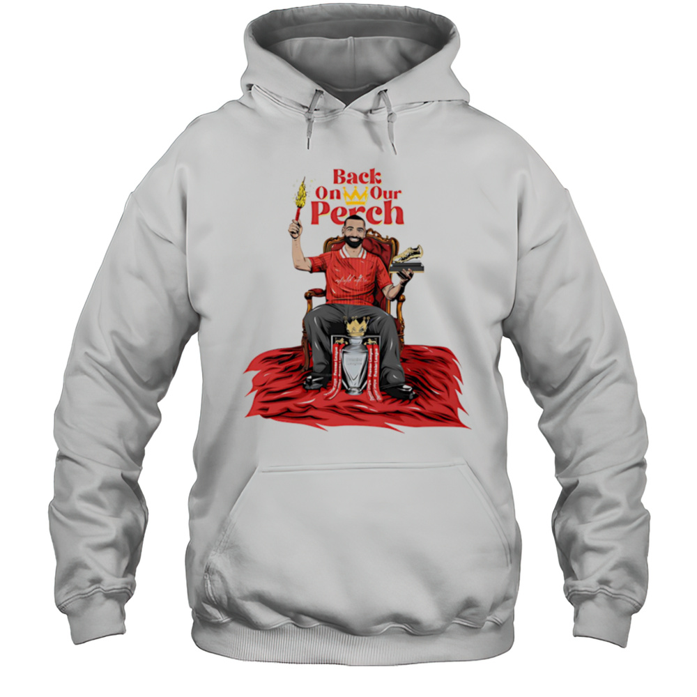 Back On Our Perch Mo Salah Shirt Unisex Hoodie