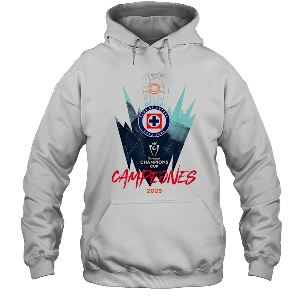 Cruz Azul Campeones 2025 Champions Cups Shirt Unisex Hoodie