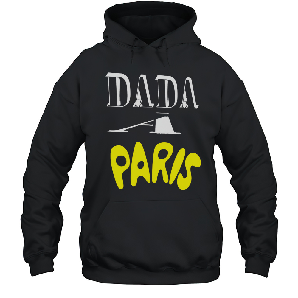 Dada Paris T-shirt Unisex Hoodie