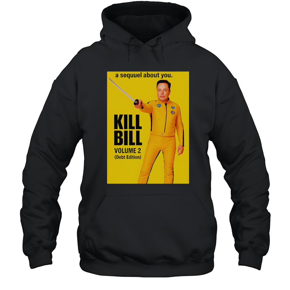 Elon Musk Kill Bill Shirt Unisex Hoodie
