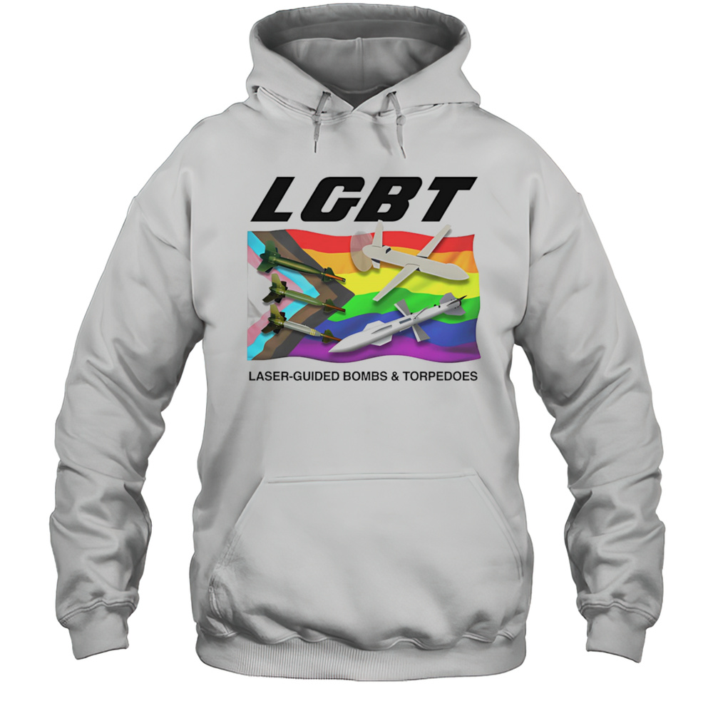 LGBT Laser-Guided Bombs And Torpedoes Shirt Unisex Hoodie