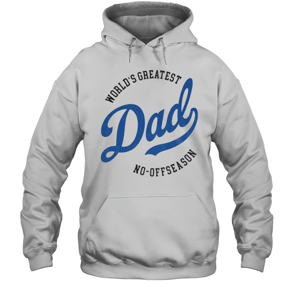 Los Angeles Dodgers Worlds Greatest Dad No Off Reason Fathers Day Shirt Unisex Hoodie