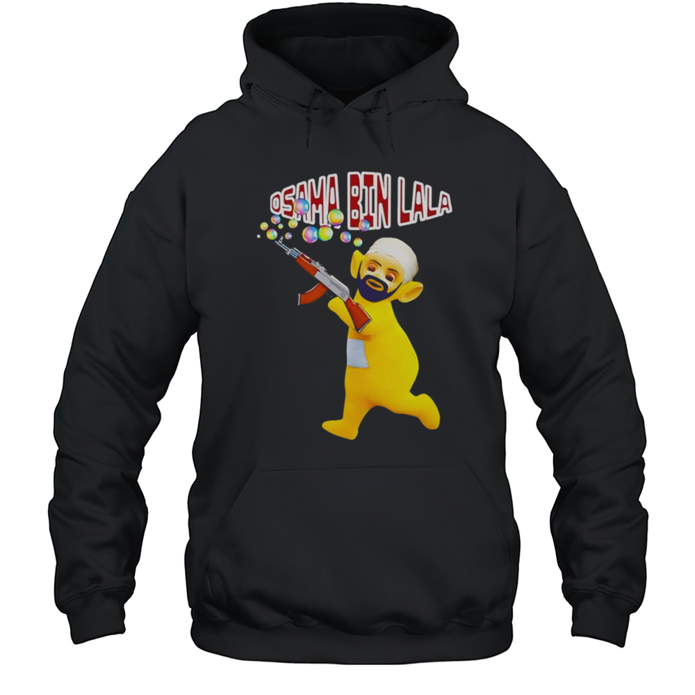 Osama Bin Lala Shirt Unisex Hoodie