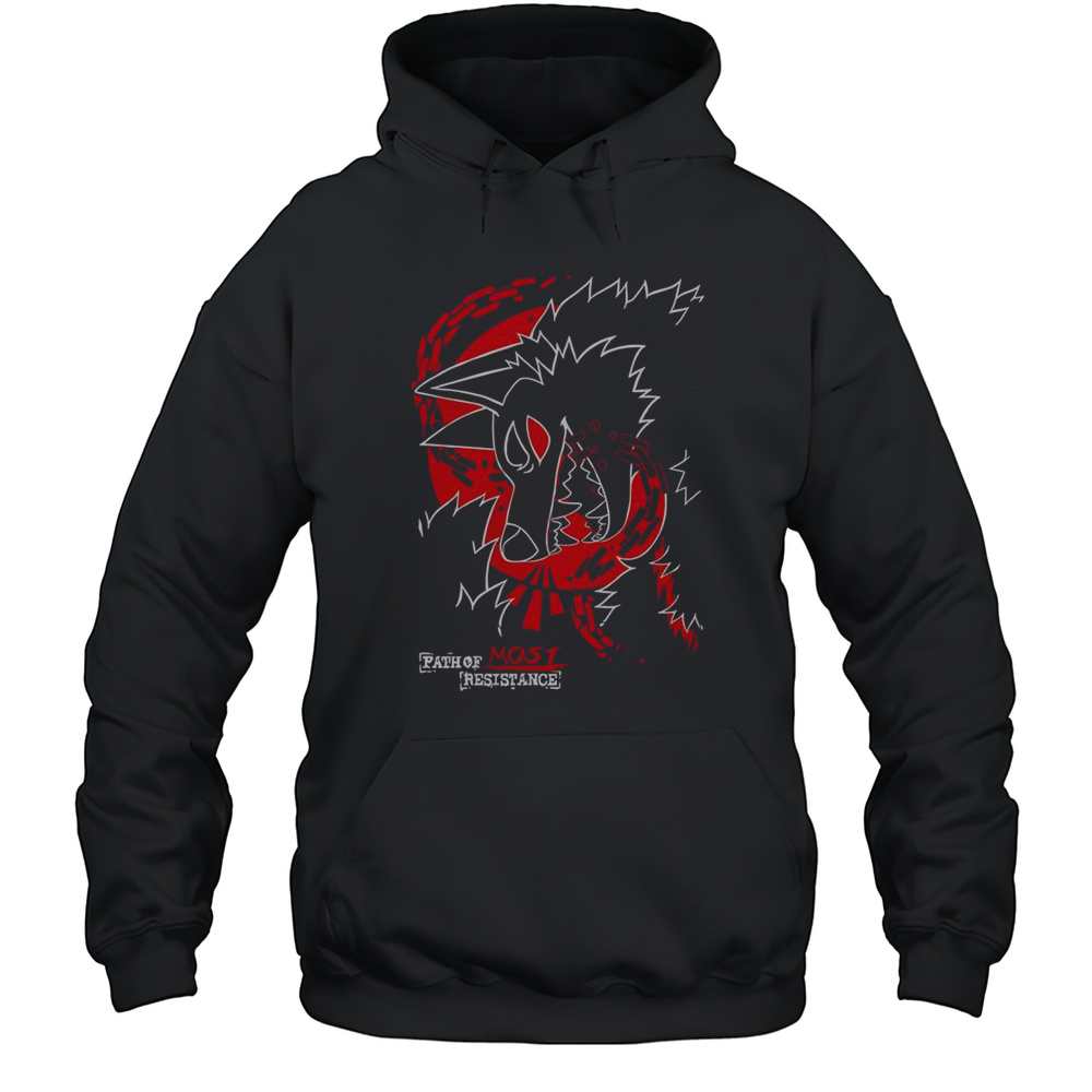 Path Of Most Resistance T-Shirt Unisex Hoodie