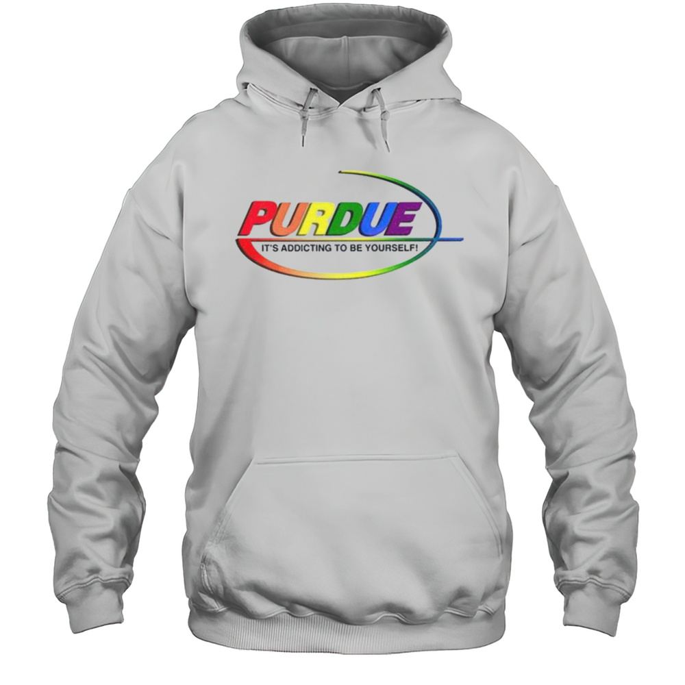 Pharma Purdue Its Addicting To Be Yourself LGBT Shirt Unisex Hoodie