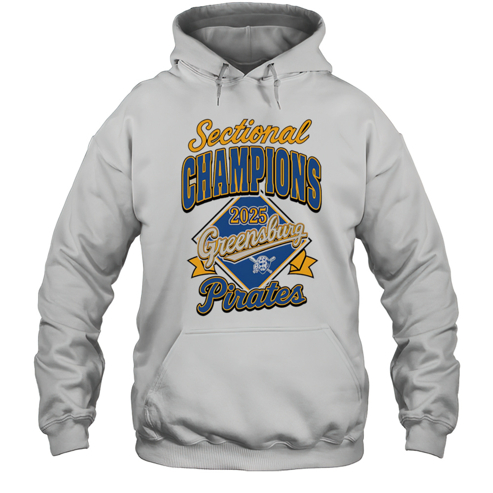 Sectional Champions 2025 Greensburg Pirates Shirt Unisex Hoodie