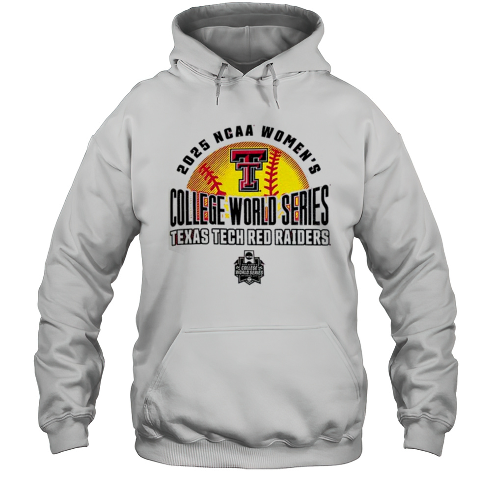 Texas Tech 2025 Softball College World Series NCAA T Shirt Unisex Hoodie
