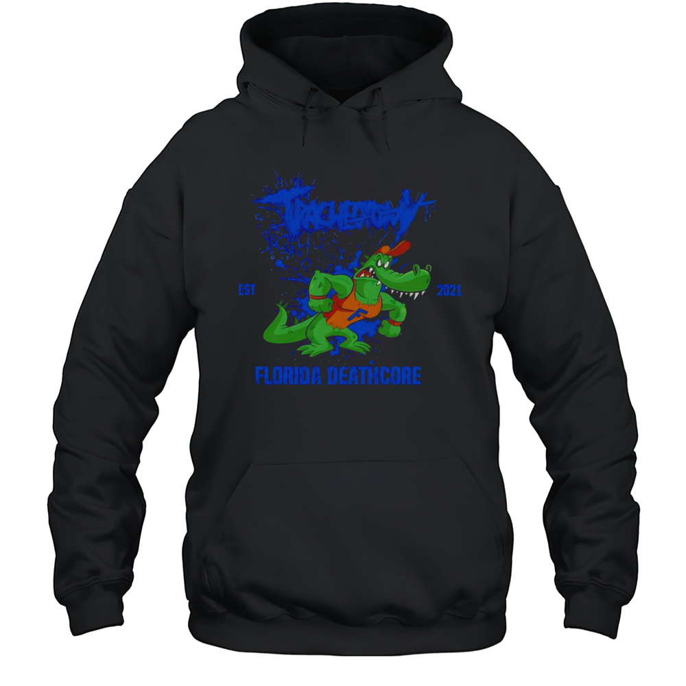 Tracheotomy Florida Deathcore 2021 Shirt Unisex Hoodie