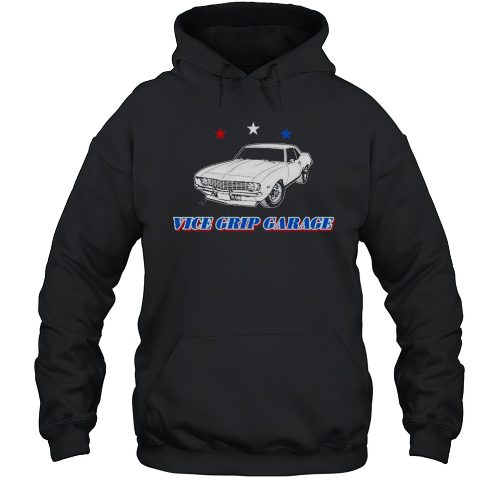 Vice Grip Garage Car T-shirt Unisex Hoodie