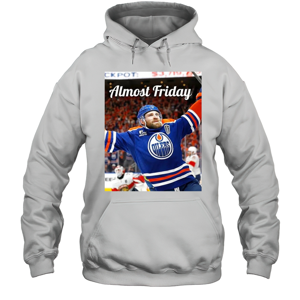 Almost Friday Edmonton Oilers Leon Draisaitl OT Winner Shirt Unisex Hoodie