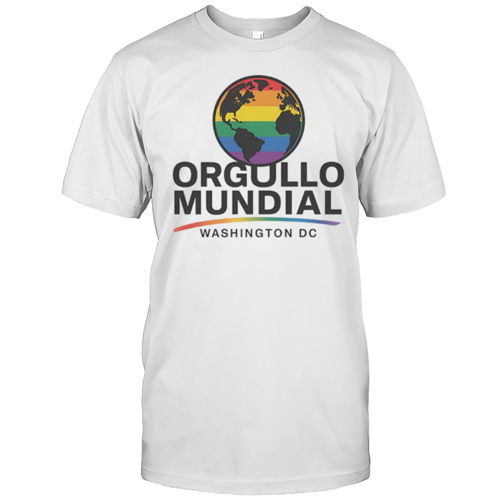 Orgullo Mundial Washing Ton DC Pride Shirt