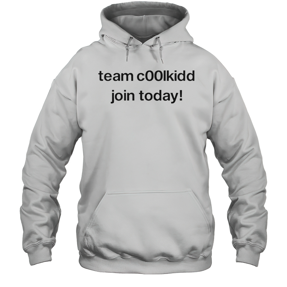 Team Coolkid Join Today Shirt Unisex Hoodie